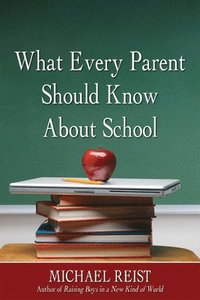 bokomslag What Every Parent Should Know About School