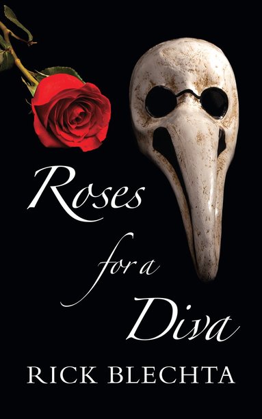 Rick Blechta - Roses for a Diva, Häftad