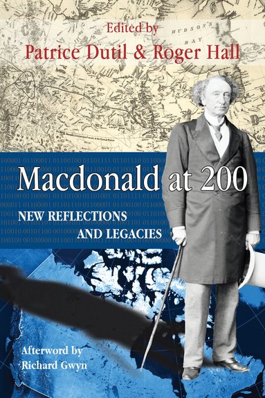 Patrice Dutil, Roger Hall - Macdonald at 200, Inbunden