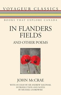 bokomslag In Flanders Fields And Other Poems
