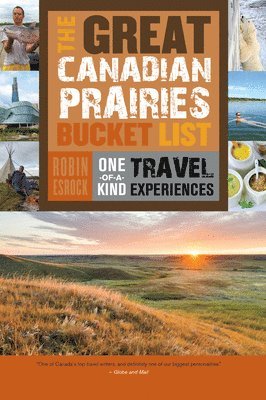 The Great Canadian Prairies Bucket List 1