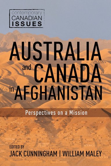 Jack Cunningham, William Maley - Australia and Canada in Afghanistan, Häftad