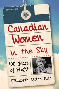 bokomslag Canadian Women in the Sky