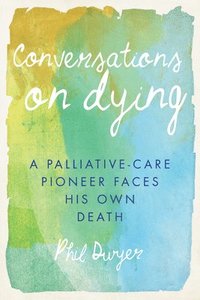 bokomslag Conversations on Dying