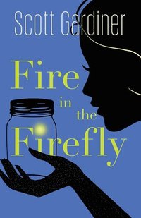 bokomslag Fire in the Firefly