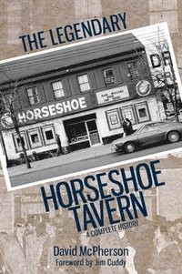 bokomslag The Legendary Horseshoe Tavern