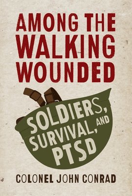 John Conrad, Colonel John Conrad - Among the Walking Wounded, Häftad