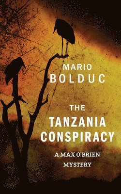 Mario Bolduc - Tanzania Conspiracy, Häftad