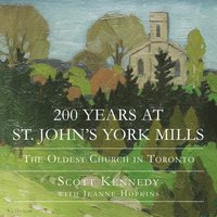 bokomslag 200 Years at St. John's York Mills