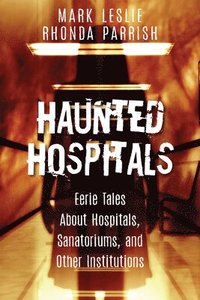 bokomslag Haunted Hospitals