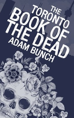 The Toronto Book of the Dead 1