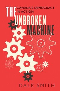 bokomslag The Unbroken Machine
