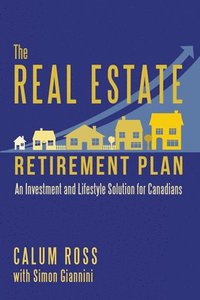 bokomslag The Real Estate Retirement Plan