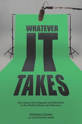 Stephen Stohn - Whatever It Takes, Häftad