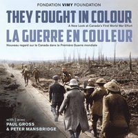 bokomslag They Fought in Colour / La Guerre en couleur