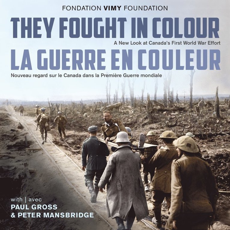 The Vimy Foundation - They Fought in Colour / La Guerre en couleur, Inbunden