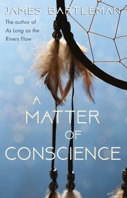 James Bartleman, James K. Bartleman, James K Bartleman - Matter of Conscience, Häftad