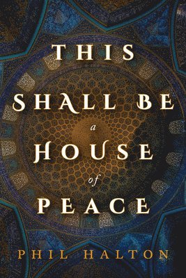 This Shall Be a House of Peace