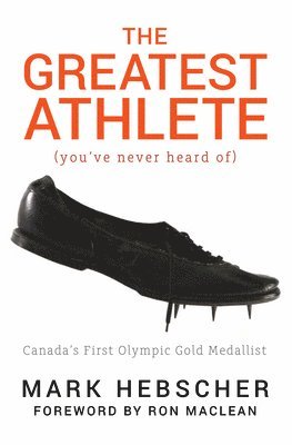 Mark Hebscher - Greatest Athlete (You've Never Heard Of), Häftad