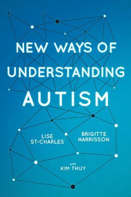 New Ways of Understanding Autism 1