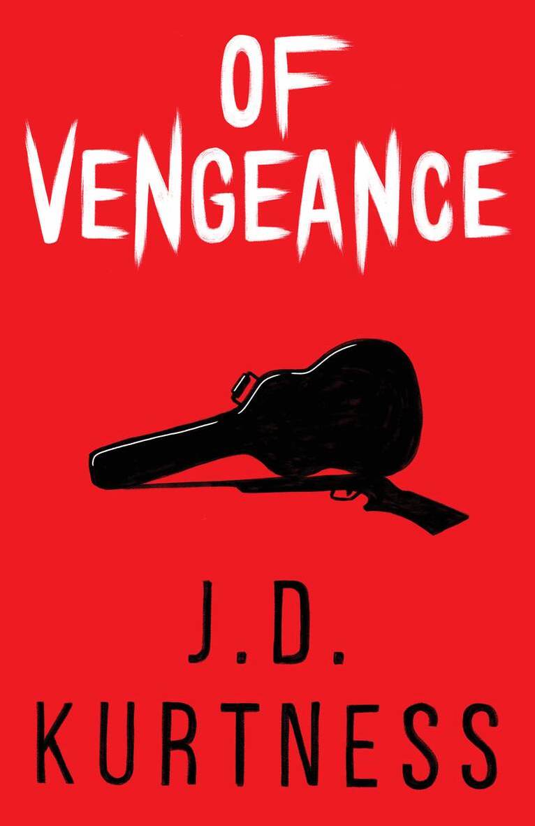 J.D. Kurtness - Of Vengeance, Häftad