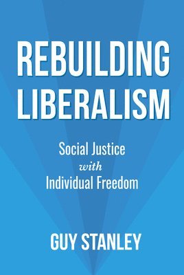 Rebuilding Liberalism 1