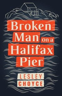 bokomslag Broken Man on a Halifax Pier