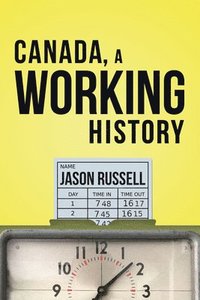 bokomslag Canada, A Working History