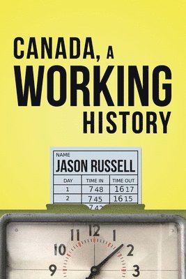 Canada, A Working History 1