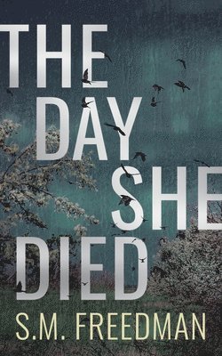 The Day She Died 1