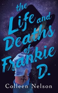 bokomslag Life and Deaths of Frankie D.