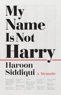 bokomslag My Name Is Not Harry: A Memoir