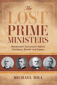 bokomslag The Lost Prime Ministers