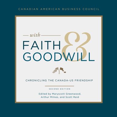 Arthur Milnes, Maryscott Greenwood, Scott Reid - With Faith and Goodwill, Inbunden