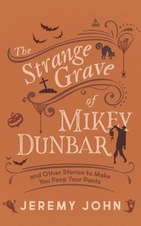 bokomslag The Strange Grave of Mikey Dunbar