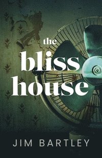 bokomslag The Bliss House