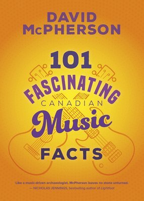 101 Fascinating Canadian Music Facts 1