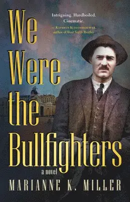 Marianne K. Miller - We Were the Bullfighters, Häftad. Tillgänglighet: Tillfälligt slut