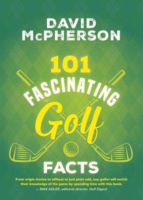 bokomslag 101 Fascinating Golf Facts