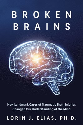 Lorin J. Elias, Lorin J Elias - Broken Brains, Häftad