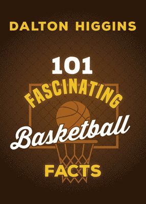 bokomslag 101 Fascinating Basketball Facts