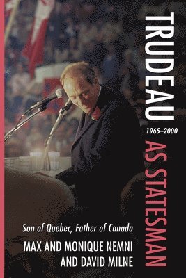 David Milne, Monique Nemni, Max Nemni - Trudeau as Statesman, Häftad