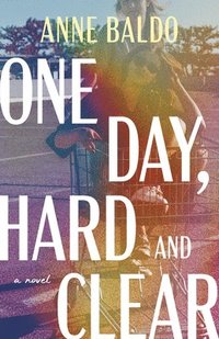 bokomslag One Day, Hard and Clear