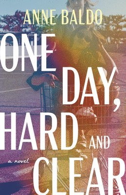 bokomslag One Day, Hard and Clear