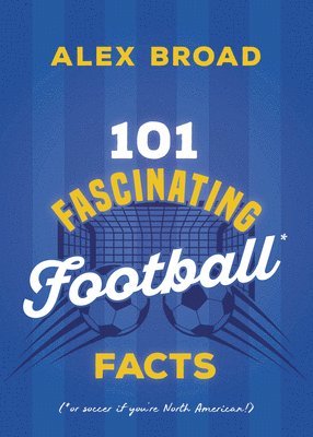 bokomslag 101 Fascinating Football Facts
