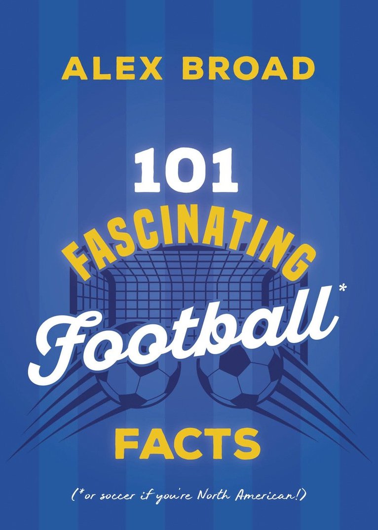 101 Fascinating Soccer Facts