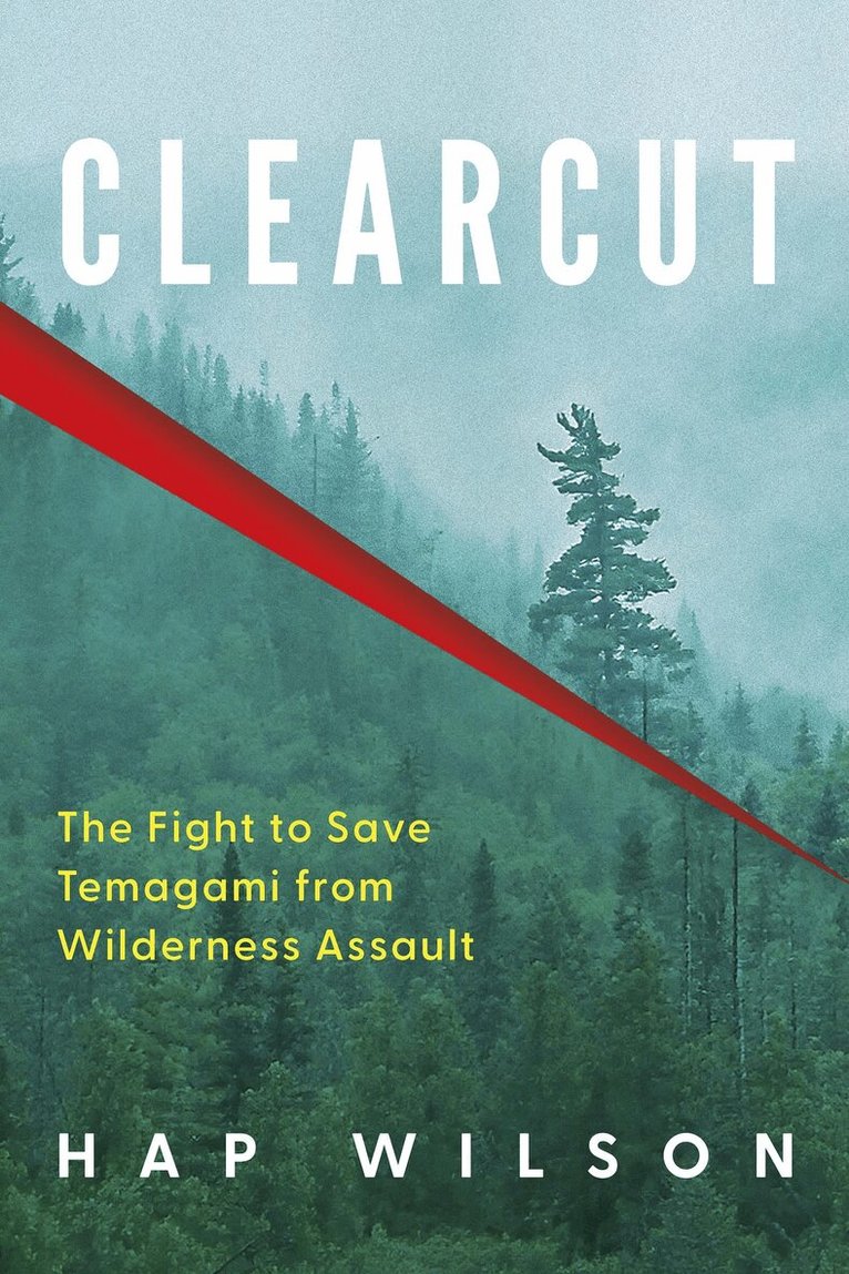 Hap Wilson - Clearcut, Häftad