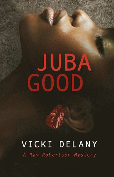 Vicki Delany - Juba Good, Häftad