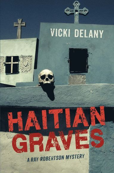 Vicki Delany - Haitian Graves, Häftad