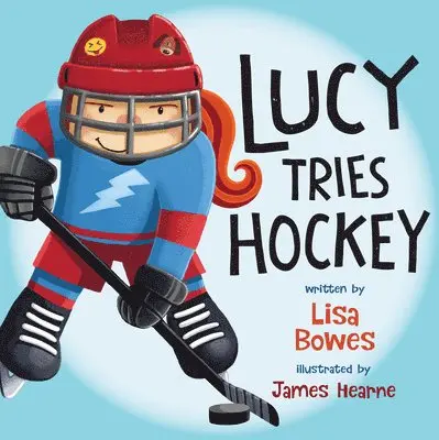 Lisa Bowes - Lucy Tries Hockey, Häftad. Tillgänglighet: Lägg i varukorg